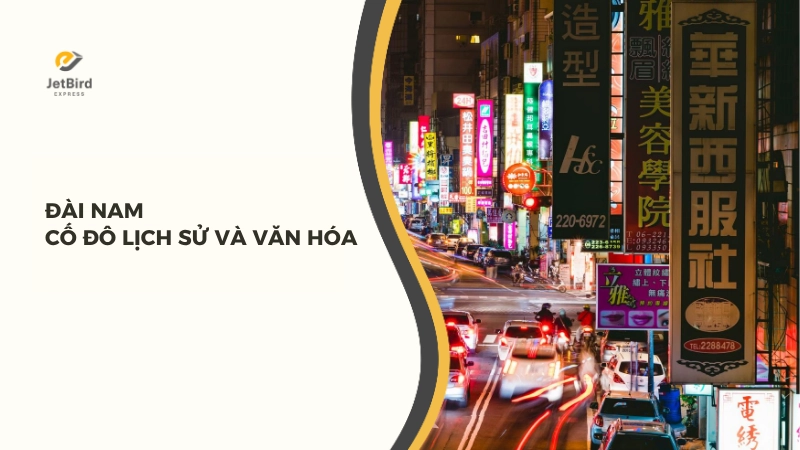 Đài Nam là thành phố cổ nhất và từng là thủ phủ suốt hơn hai thế kỷ dưới thời Minh - Thanh