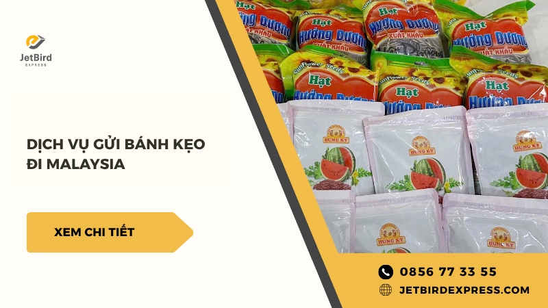 Gửi bánh kẹo đi Malaysia tại Jetbird
