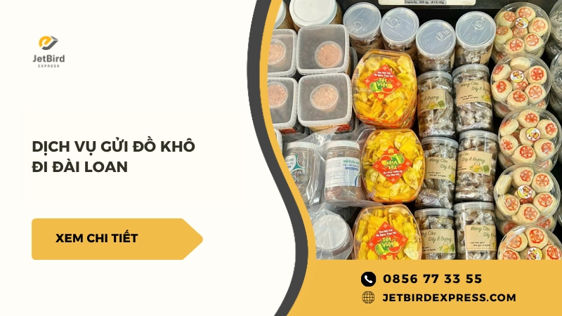 Gửi đồ khô đi Đài Loan của Jetbird Express nhanh chóng