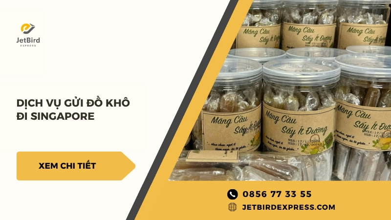 Dịch vụ gửi đồ khô đi Singapore uy tín của Jetbird Express