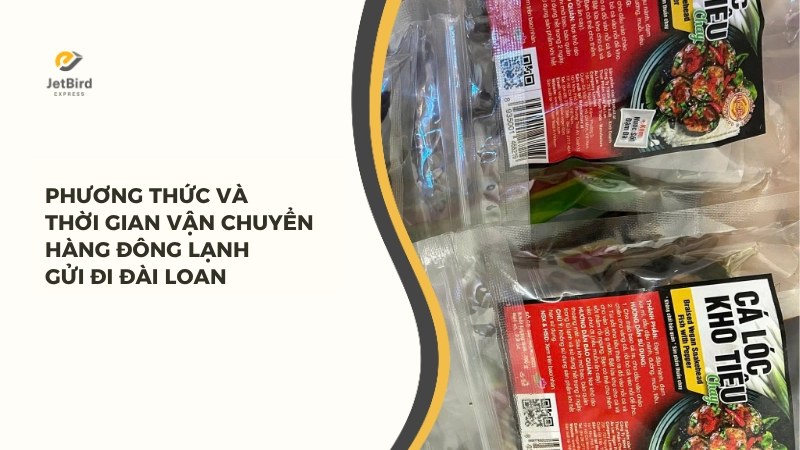 Phương thức vận chuyển hàng đông lạnh đi Đài Loan