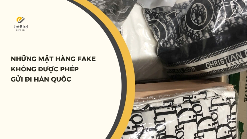 Những mặt hàng không được phép gửi đi Hàn Quốc