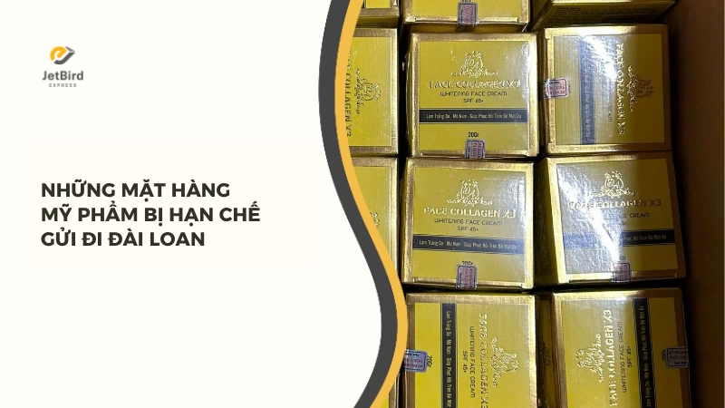 Những mặt hàng mỹ phẩm sẽ chịu hạn chế khi gửi đi Đài Loan