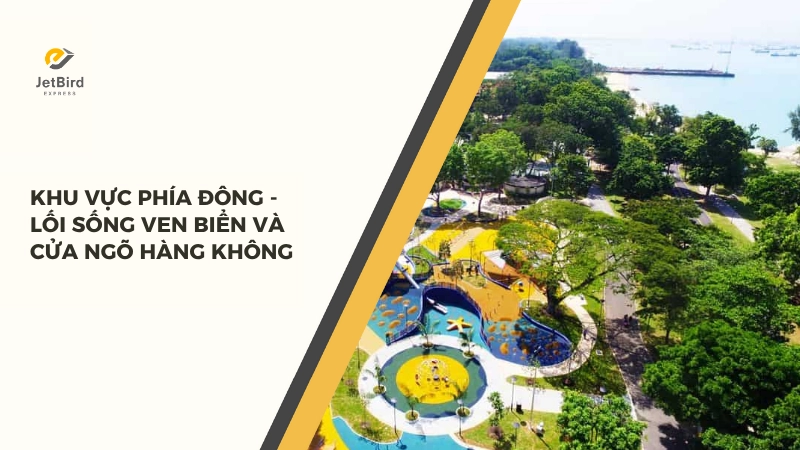 Khu vực phía Đông Singapore mang đậm lối sống ven biển 
