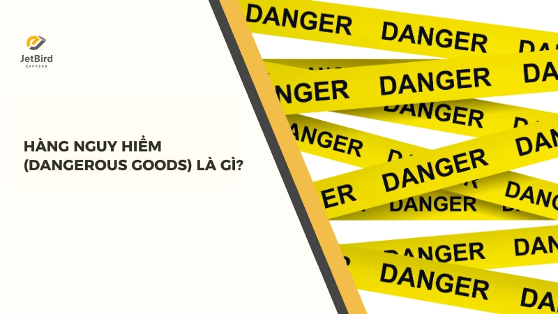 Hàng nguy hiểm hay Dangerous Goods (DG) là thuật ngữ dùng để chỉ những loại hàng hóa có thể gây nguy hại cho sức khỏe con người