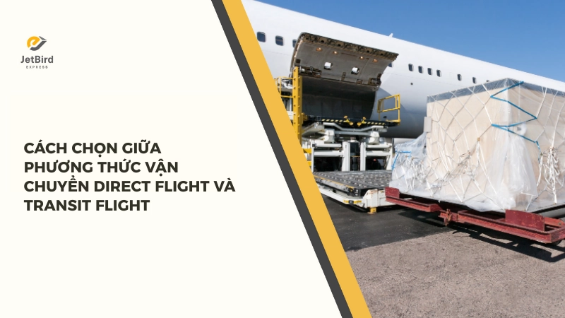 Doanh nghiệp thường cân nhắc các tiêu chí khi chọn phương thức vận chuyển