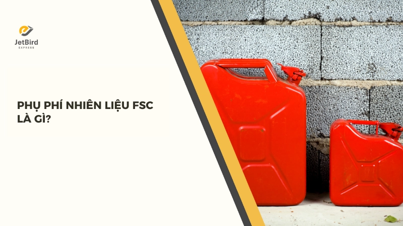 FSC một khoản phí phổ biến trong vận tải và vận chuyển quốc tế