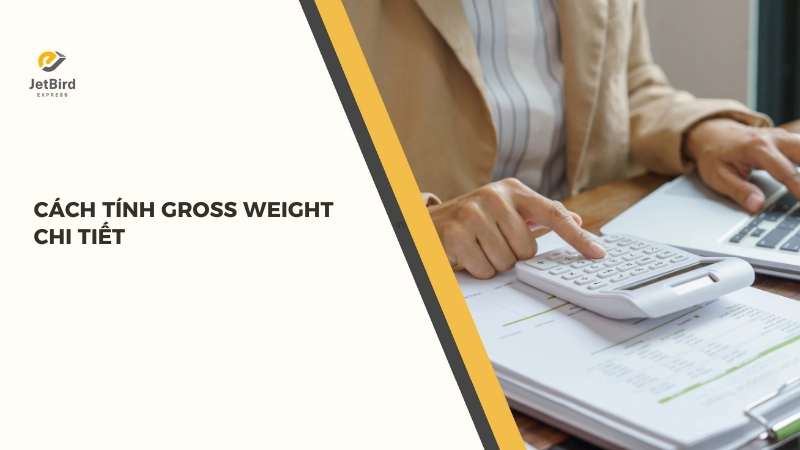 So sánh giữa cách tính Gross Weight và Volume Weight