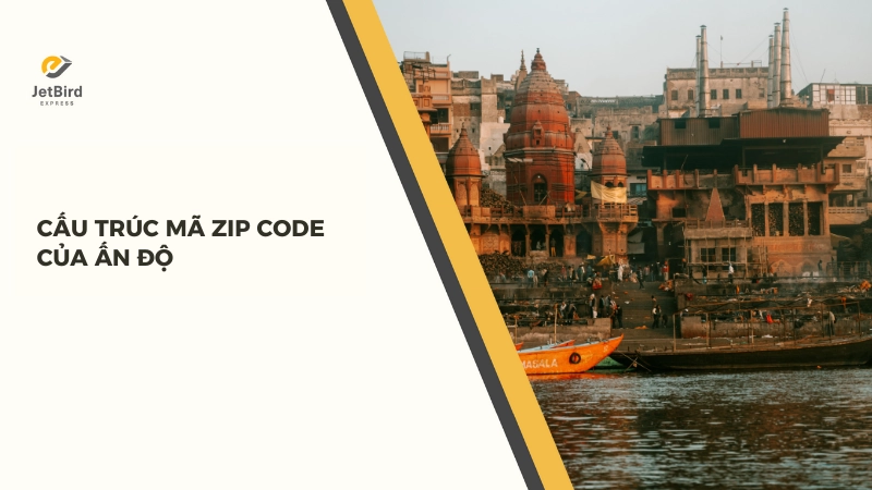 Mã Zip Ấn Độ có 6 chữ số và được sắp xếp theo thứ tự