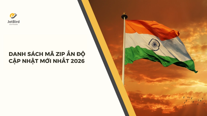 Danh sách mã Zip Ấn Độ cập nhật mới nhất